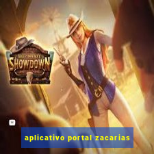 aplicativo portal zacarias